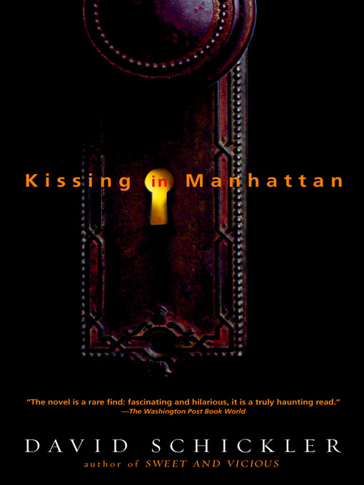 Title details for Kissing in Manhattan by David Schickler - Available